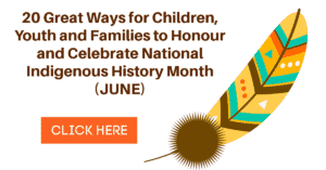 Advertisement with an annimated feather with Indigenous patterns in brown, blue and red the Text reads 20 Ways for Children, Youth & Families to Honour and Celebrate National Indigenous Month this June. Click on Image to View Resources
