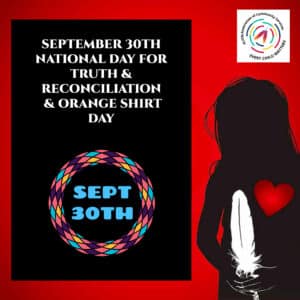 A picture of an indigenous child in siloutte with a red heart and holding a white feather. Text reads Sept 30th National Day for Truth & Reconciliation and Orange Shirt Day Learn More Resources & training